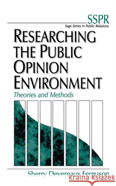 Researching the Public Opinion Environment: Theories and Methods Devereaux Ferguson, Sherry 9780761915300 Sage Publications - książka