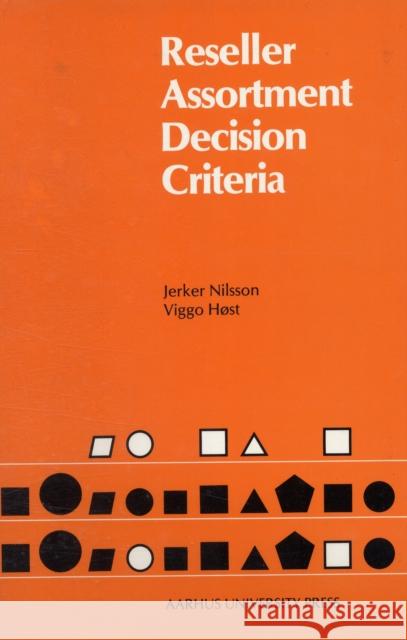 Reseller Assortment Decision Criteria Viggo Host, Jerker Nilsson 9788772880792 Aarhus University Press - książka