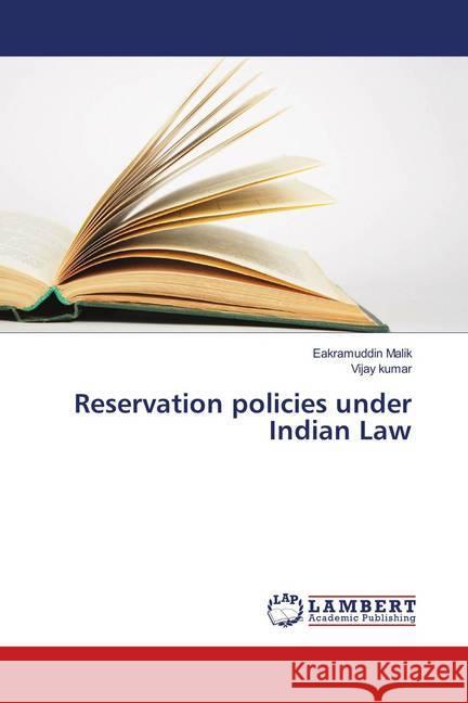 Reservation policies under Indian Law Malik, Eakramuddin; Kumar, Vijay 9786139832538 LAP Lambert Academic Publishing - książka