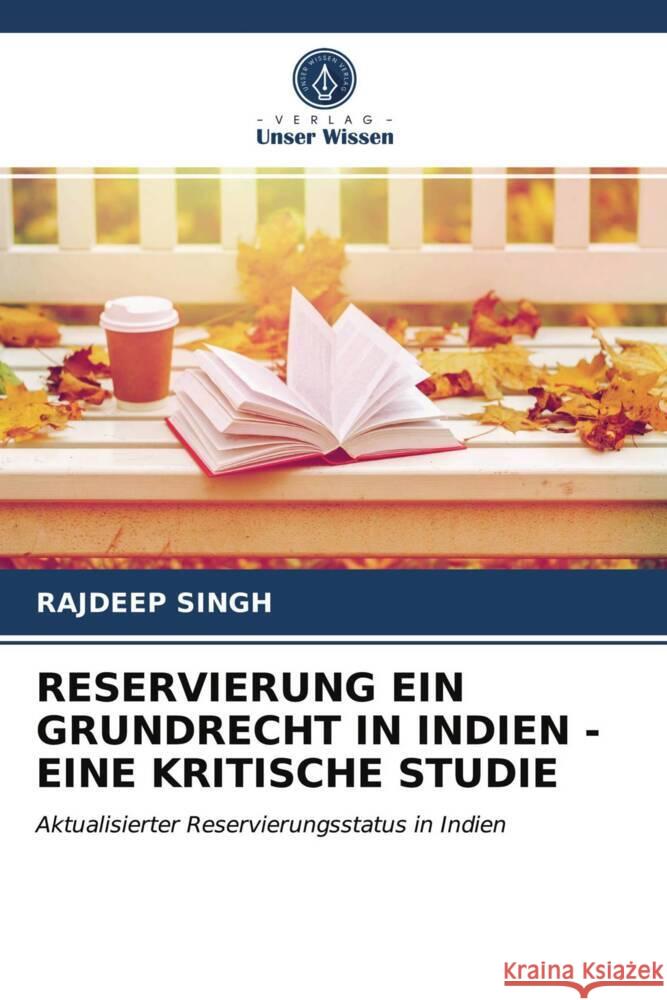 RESERVIERUNG EIN GRUNDRECHT IN INDIEN - EINE KRITISCHE STUDIE Singh, Rajdeep 9786203950878 Verlag Unser Wissen - książka