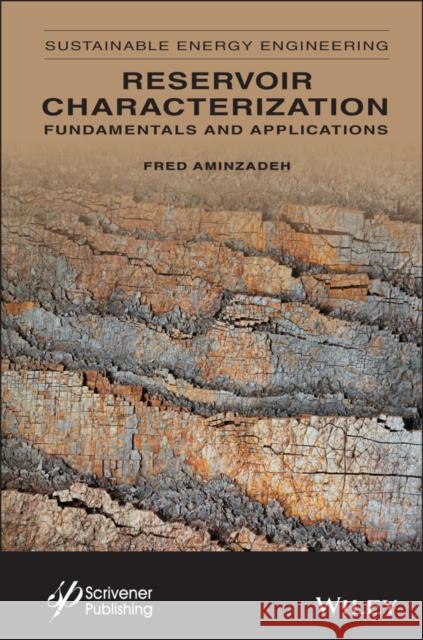 Reservoir Characterization: Fundamentals and Applications, Volume 2 Aminzadeh, Fred 9781119556213 Wiley-Scrivener - książka