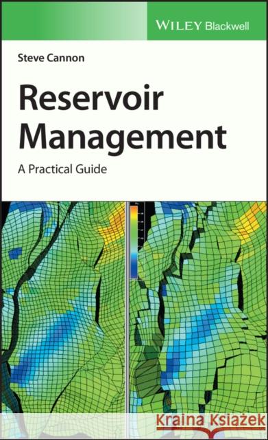 Reservoir Management: A Practical Guide Cannon, Steve 9781119619369 Wiley-Blackwell - książka