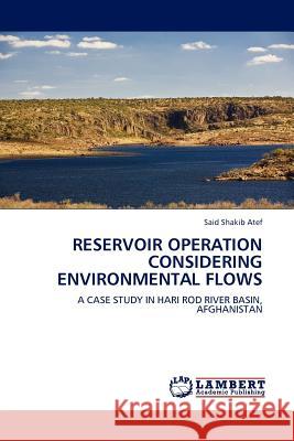 Reservoir Operation Considering Environmental Flows Said Shakib Atef 9783844305296 LAP Lambert Academic Publishing - książka