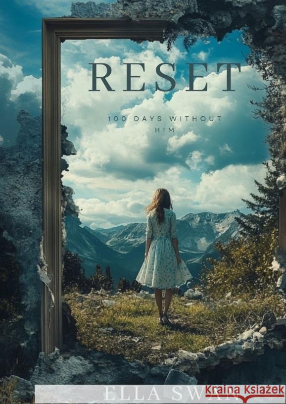 Reset - 100 days without him Swan, Ella 9783384550682 Pixelzauber - książka