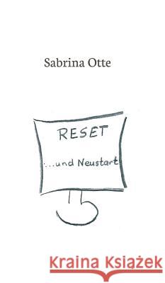 Reset ... und Neustart Sabrina Otte 9783734560910 Tredition Gmbh - książka