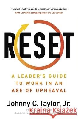 RESET: A Leader's Guide to Work in an Age of Upheaval Johnny C. Taylor 9781529354782 John Murray Press - książka