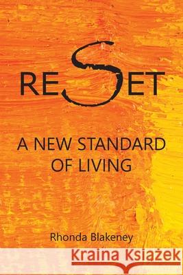 Reset A New Standard of Living Rhonda S. Blakeney 9780645184693 Amour Books - książka