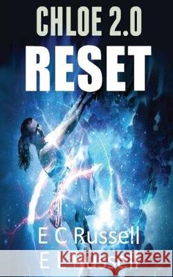 Reset: Chloe 2.0 E. L. Russell 9781974054510 Createspace Independent Publishing Platform - książka