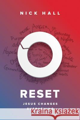 Reset: Jesus Changes Everything Nick Hall, Josh McDowell, Luis Palau 9781601429124 Multnomah Press - książka