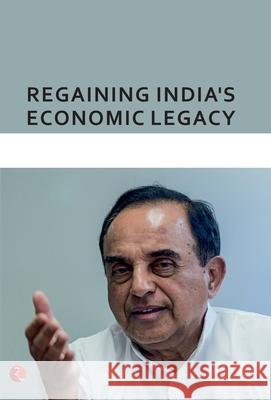 Reset: Regaining India's Economic Legacy Swamy, Subramanian 9789353336516 Rupa & Co - książka