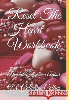 Reset The Heart Workbook Prophet Godspower Agbor Catherine Nichols Collins 9781659760361 Independently Published - książka