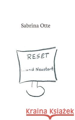 Reset ... und Neustart Sabrina Otte 9783734560903 Tredition Gmbh - książka