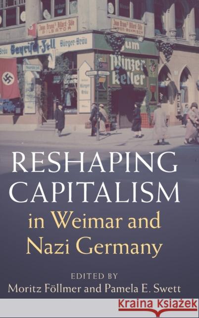 Reshaping Capitalism in Weimar and Nazi Germany Moritz Föllmer (Universiteit van Amsterdam), Pamela E. Swett (McMaster University, Ontario) 9781108833547 Cambridge University Press - książka