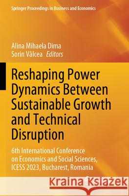 Reshaping Power Dynamics Between Sustainable Growth and Technical Disruption  9783031589690 Springer Nature Switzerland - książka