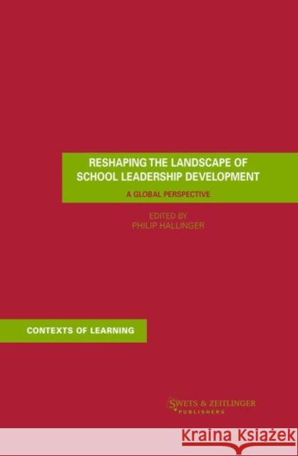 Reshaping the Landscape of School Leadership Development: A Global Perspective Hallinger, Philip 9789026519376 Taylor & Francis - książka