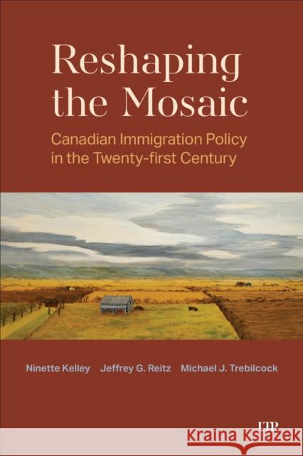 Reshaping the Mosaic: Canadian Immigration Policy in the Twenty-First Century Michael J. Trebilcock 9781487562977 University of Toronto Press - książka