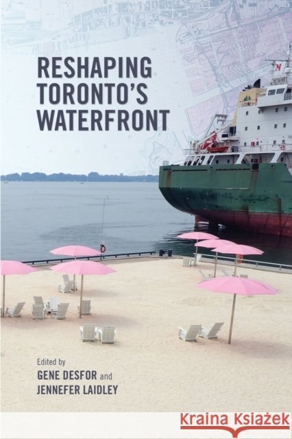 Reshaping Toronto's Waterfront Gene Desfor 9781442610019  - książka
