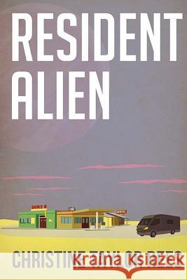 Resident Alien Christine Taylor Rees Daf Puw 9781507576830 Createspace - książka