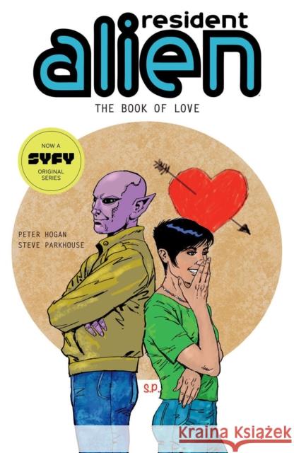 Resident Alien Volume 7: The Book of Love Steve Parkhouse 9781506733708 Dark Horse Comics,U.S. - książka