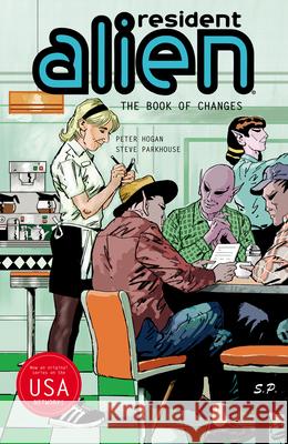 Resident Alien Volume 9: The Book of Changes Peter Hogan Steve Parkhouse 9781506753454 Dark Horse Books - książka