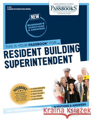 Resident Buildings Superintendent (C-675): Passbooks Study Guidevolume 675 National Learning Corporation 9781731806758 National Learning Corp - książka