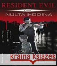 Resident Evil - Nultá hodina S.D. Perry 9788075940025 Fantom Print - książka