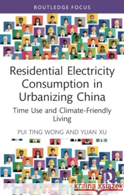 Residential Electricity Consumption in Urbanizing China Yuan Xu 9781032268460 Taylor & Francis Ltd - książka