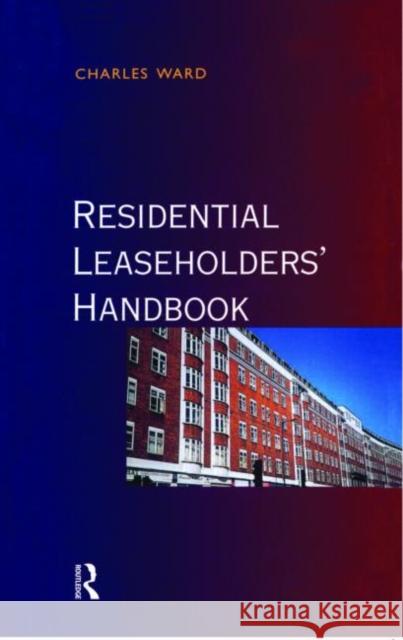 Residential Leaseholders Handbook Charles Ward 9780728204904 ESTATES GAZETTE LTD - książka