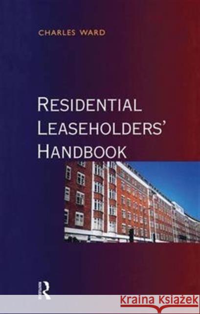 Residential Leaseholders Handbook Charles Ward 9781138142947 Estates Gazette - książka