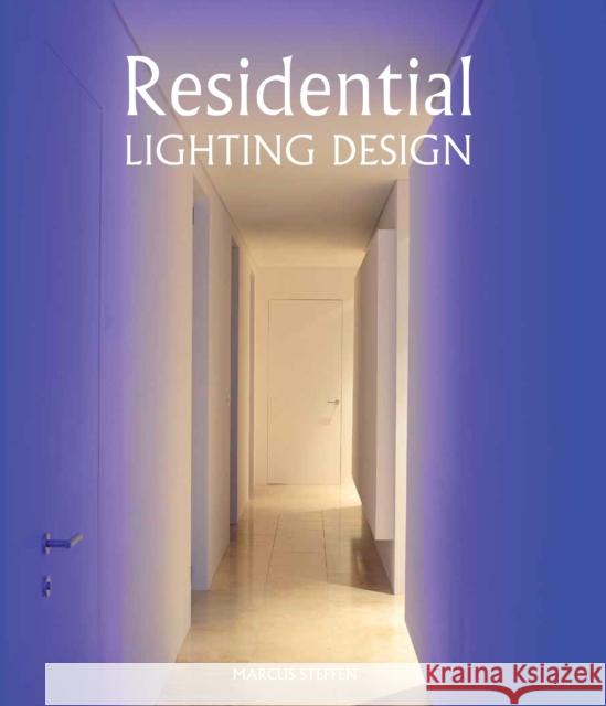 Residential Lighting Design Marcus Steffen 9781847977564 The Crowood Press Ltd - książka