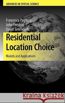 Residential Location Choice: Models and Applications Pagliara, Francesca 9783642127878 SPRINGER - książka