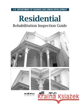 Residential Rehabilitation Inspection Guide U. S. Department of Housing and Urban De 9781499604030 Createspace Independent Publishing Platform - książka