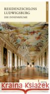 Residenzschloss Ludwigsburg : Die Innenräume Wenger, Michael 9783422023420 Deutscher Kunstverlag