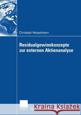 Residualgewinnkonzepte Zur Externen Aktienanalyse Christoph Hesselmann Prof Dr Manfred Steiner  9783835002906 Deutscher Universitatsverlag - książka