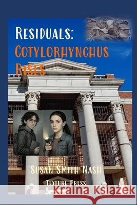 Residuals: Cotylorhynchus Rises Susan Smith Nash 9781945784217 Texture Press - książka