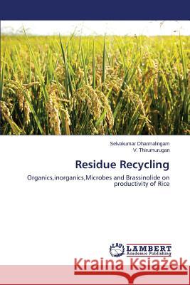 Residue Recycling Dharmalingam Selvakumar                  Thirumurugan V. 9783659000171 LAP Lambert Academic Publishing - książka