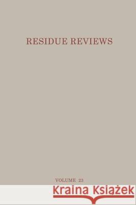 Residue Reviews: Residues of Pesticides and Other Foreign Chemicals in Foods and Feeds Gunther, Francis a. 9781461584391 Springer - książka