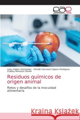 Residuos químicos de origen animal Valero Hernández, Loisy 9786203873467 Editorial Academica Espanola - książka