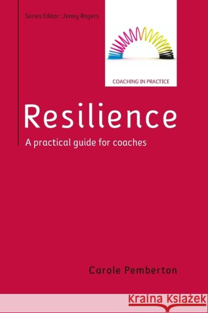 Resilience: A Practical Guide for Coaches Carole Pemberton 9780335263745 Open University Press - książka