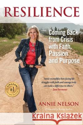 Resilience: Coming Back from Crisis with Faith, Passion and Purpose Annie Nelson Kevin Sorbo 9780578498447 Ann E Nelson - książka