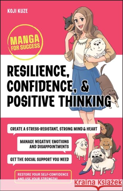 Resilience, Confidence, and Positive Thinking: Manga for Success Kuze, Koji 9781394176106 John Wiley & Sons Inc - książka