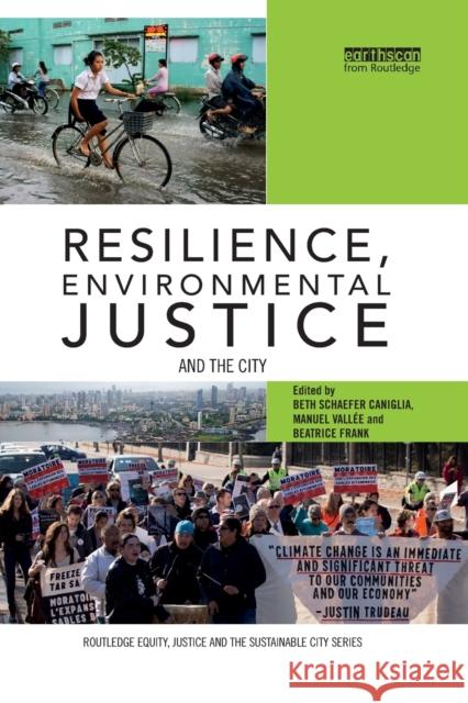 Resilience, Environmental Justice and the City Beth Schaefer Caniglia Manuel Vallee Beatrice Frank 9781138315877 Routledge - książka