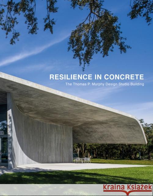 Resilience in Concrete: The Thomas P. Murphy Design Studio Building Peter Leifer Cheryl Stieffel Rodolphe El-Khoury 9781946226532 Oscar Riera Ojeda Publishers Limited - książka