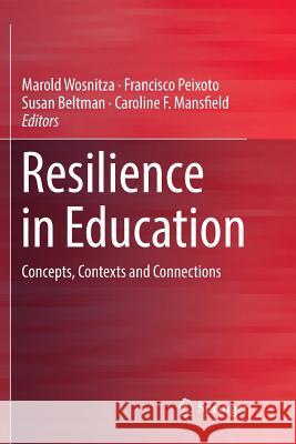 Resilience in Education: Concepts, Contexts and Connections Wosnitza, Marold 9783030095543 Springer - książka