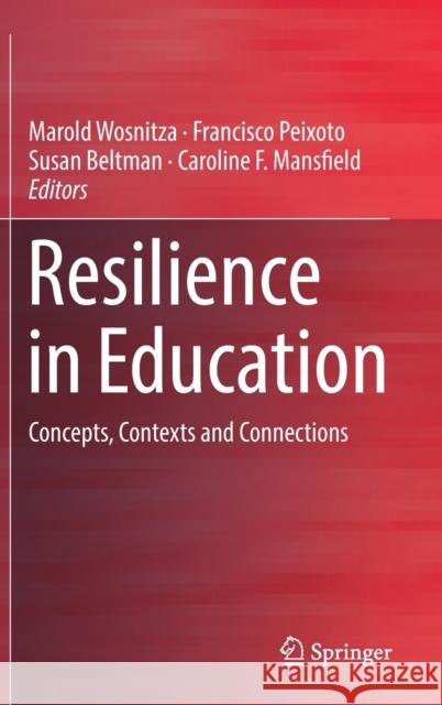 Resilience in Education: Concepts, Contexts and Connections Wosnitza, Marold 9783319766898 Springer - książka