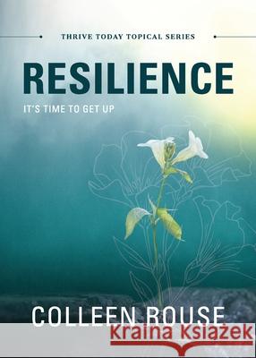 Resilience: It's Time to Get Up Colleen Rouse 9781962401869 Dream Releaser Publishing - książka