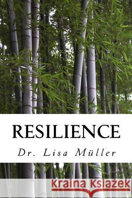 Resilience: Narrations on Family, Life & Relationships Lisa Mulle 9781519183866 Createspace Independent Publishing Platform - książka