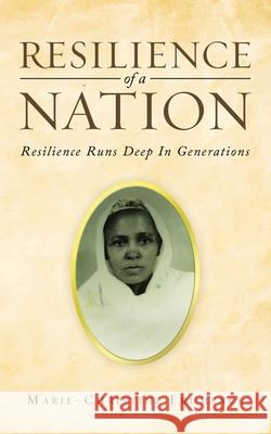 Resilience of a Nation: Resilience Runs Deep In Generations Marie-Christine Frumence 9781982298654 Balboa Press Au - książka