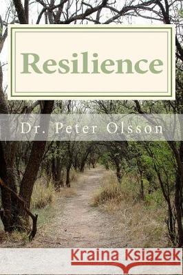 Resilience: Successful Psychotherapies Dr Peter a. Olsson 9781974011278 Createspace Independent Publishing Platform - książka