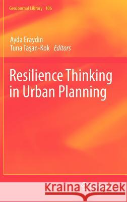 Resilience Thinking in Urban Planning Ayda Eraydin Tuna Tasan-Kok 9789400754751 Springer - książka